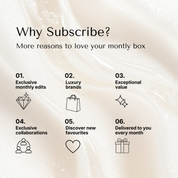 subscription beauty box, why subscribe, exclusive monthly edits, luxury brands, exceptional value, exclusive collaborations, discover new favourites, delivered to you every month, skincare, makeup, haircare, uk, gift